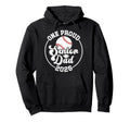 One Proud Baseball Senior Dad 2026 Hoodie - Fun Novelty Design Men Women - T-Shirt, Sweatshirt, Hoodie