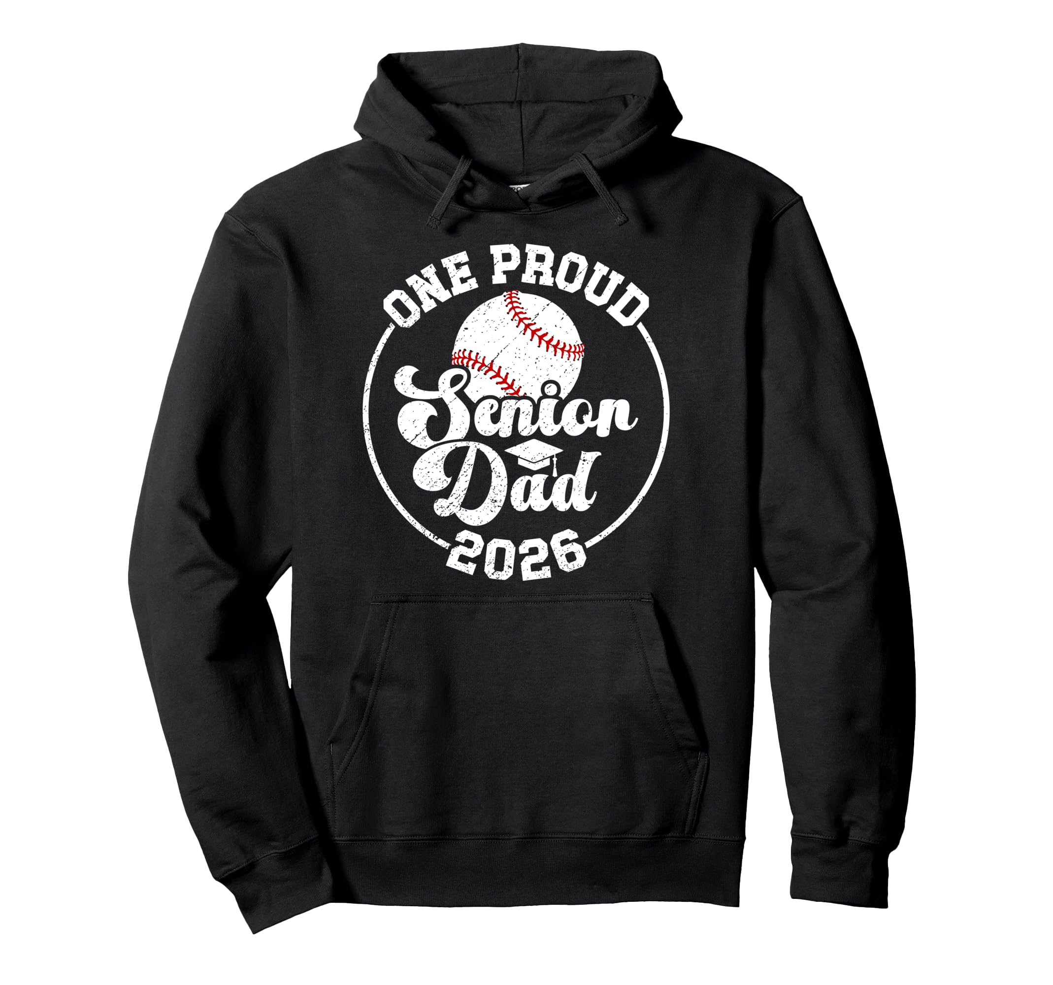 One Proud Baseball Senior Dad 2026 Hoodie - Fun Novelty Design Men Women - T-Shirt, Sweatshirt, Hoodie