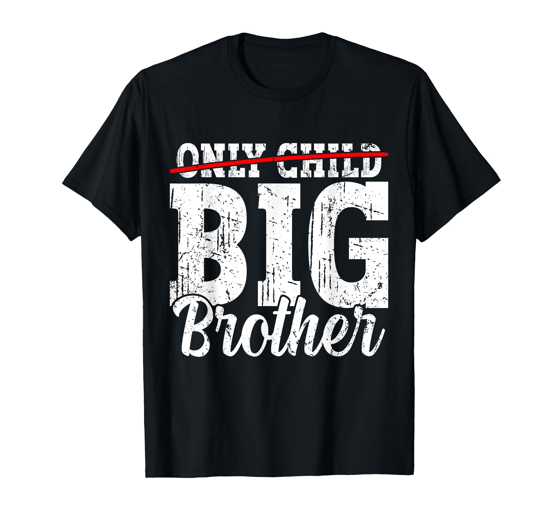 Funny Only Child Promoted To Big Brother T-Shirt - Graphic Print Men Women - T-Shirt, Sweatshirt, Hoodie