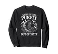 Surviving Purely Out Spite Skeleton Sweatshirt - Minimalist Print Unisex - T-Shirt, Sweatshirt, Hoodie