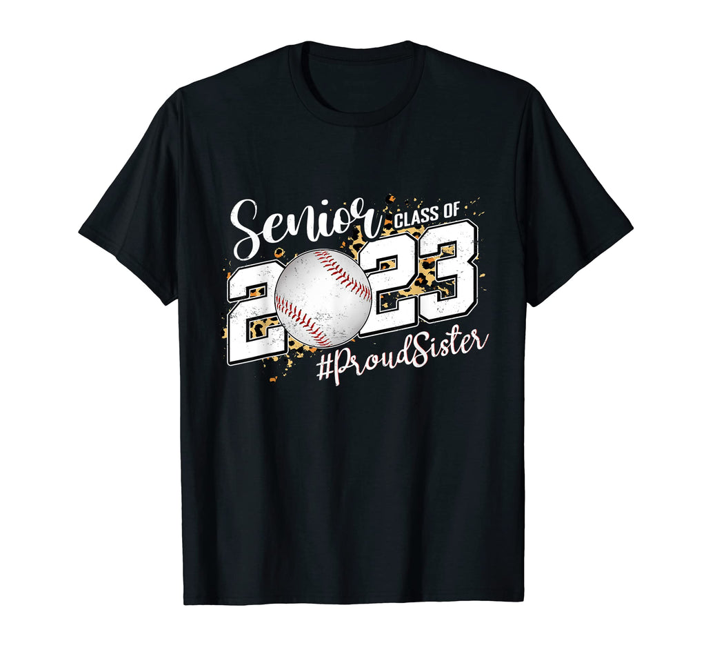 Proud Sister 2023 Senior Graduate T-Shirt - Trendy Graphic for Adults - T-Shirt, Sweatshirt, Hoodie