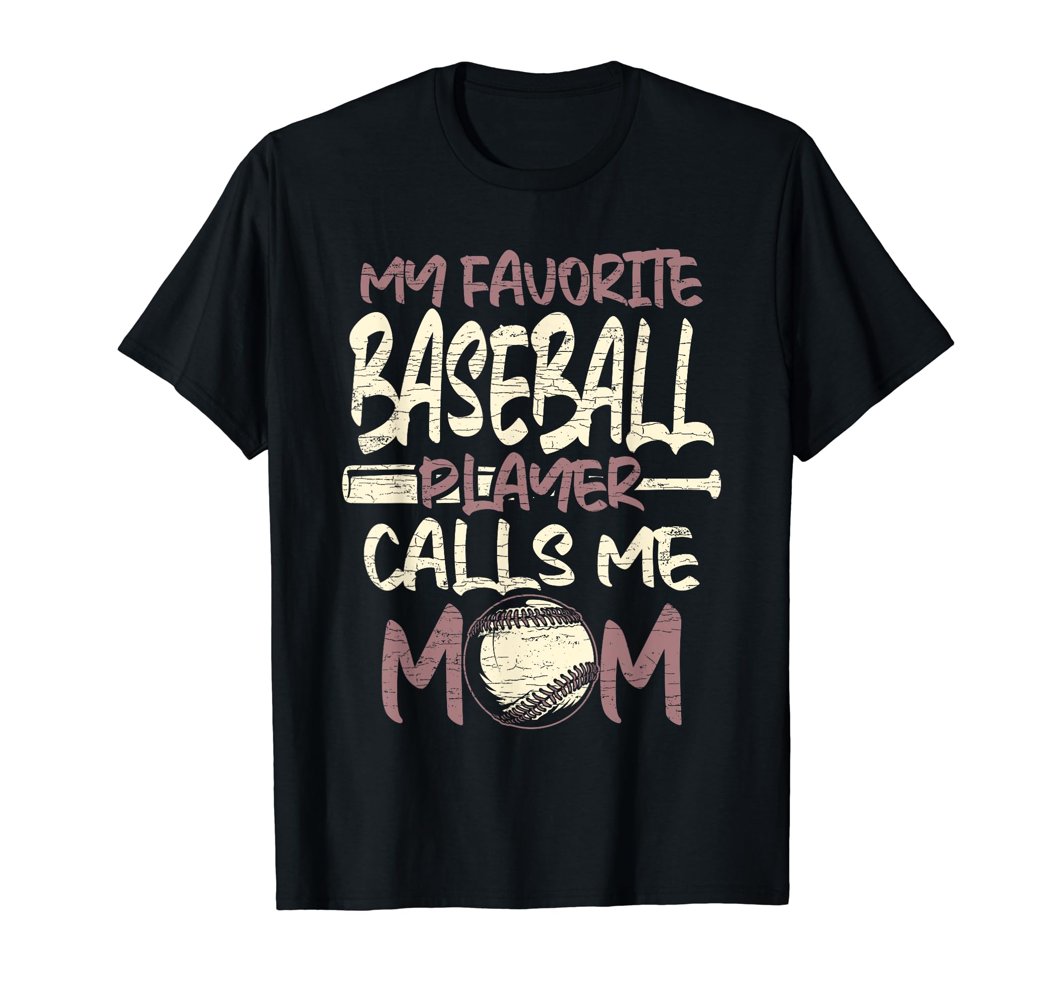My Favorite Baseball Player Calls Me T-Shirt - Novelty Apparel Men Women - T-Shirt, Sweatshirt, Hoodie