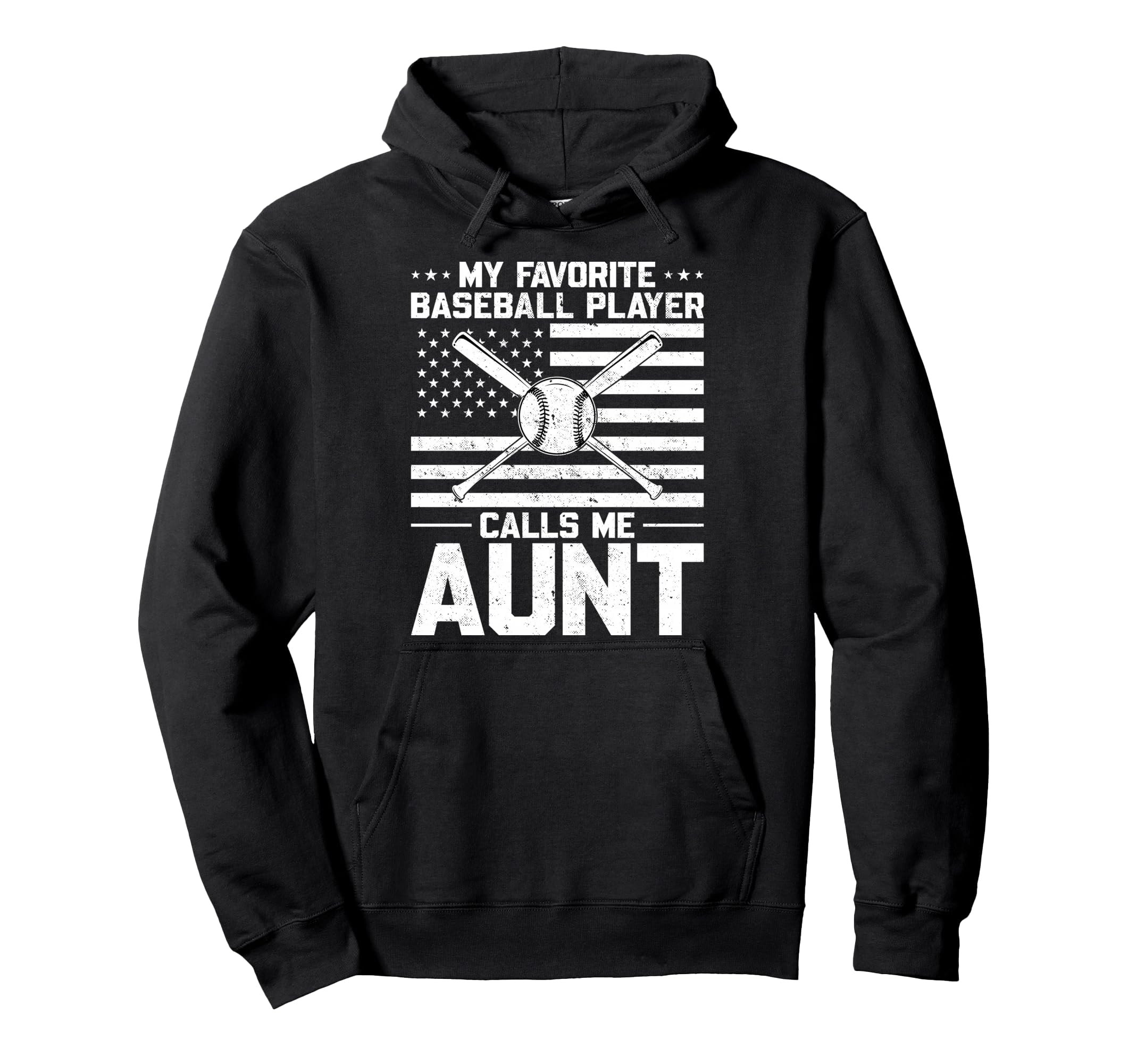My Favorite Baseball Player Calls Me Aunt Hoodie - Unique Graphic Unisex - T-Shirt, Sweatshirt, Hoodie