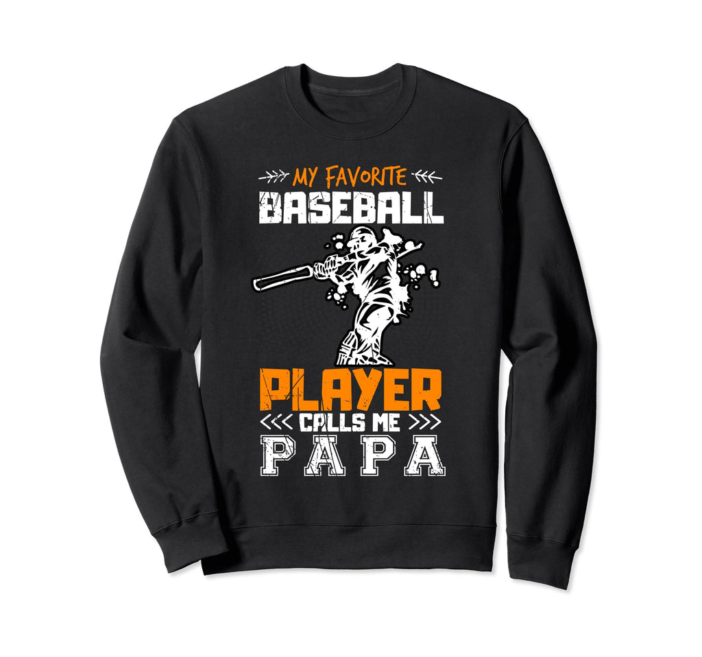 My Favorite Baseball Player Calls Me Sweatshirt - Graphic Print Men Women - T-Shirt, Sweatshirt, Hoodie