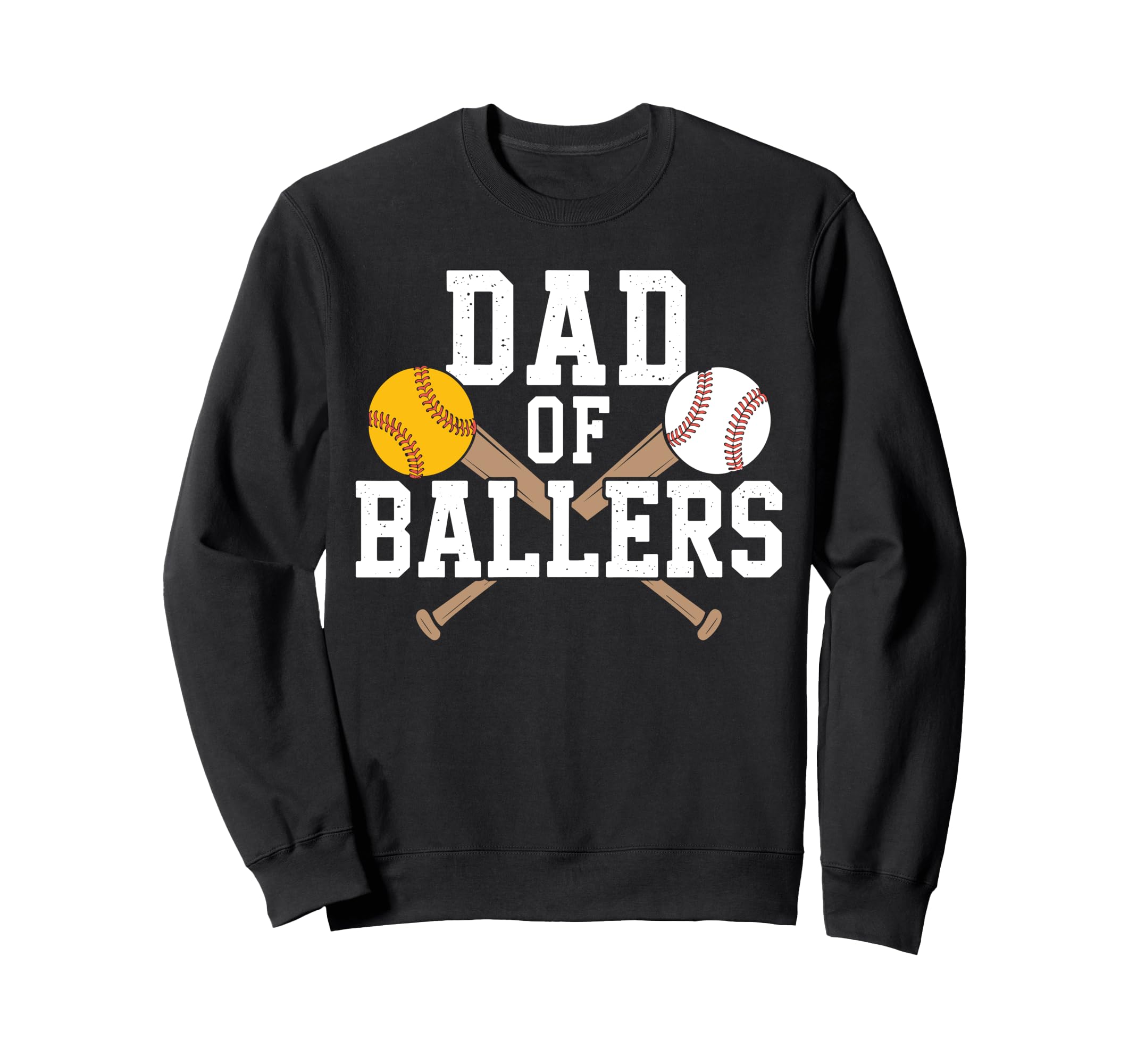 Dad Ballers Dad Baseball And Softball Sweatshirt - Graphic Print Men Women - T-Shirt, Sweatshirt, Hoodie