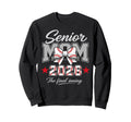 Baseball Senior Mom 2026 Final Sweatshirt - Trendy Graphic Men Women - T-Shirt, Sweatshirt, Hoodie
