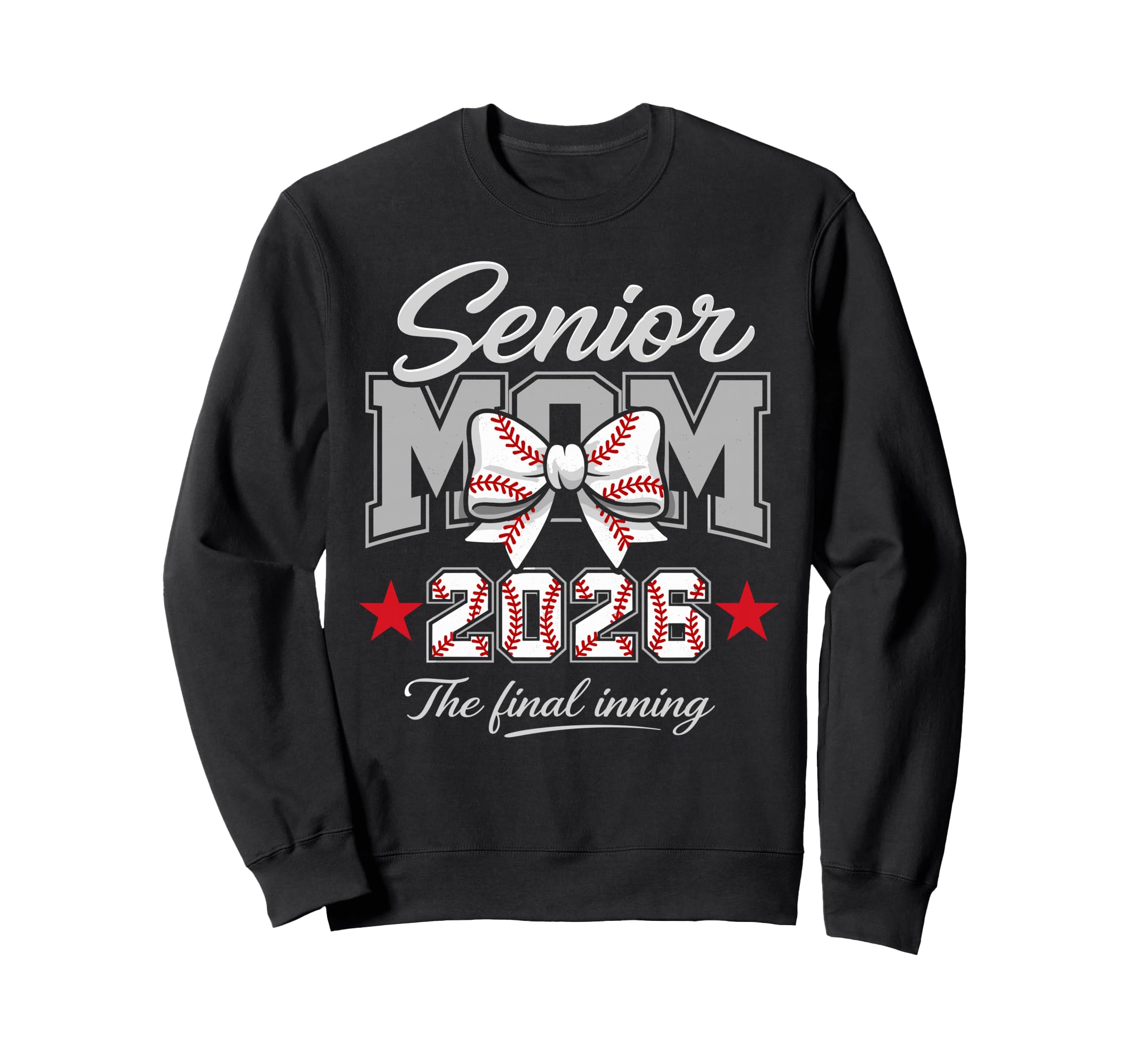 Baseball Senior Mom 2026 Final Sweatshirt - Trendy Graphic Men Women - T-Shirt, Sweatshirt, Hoodie