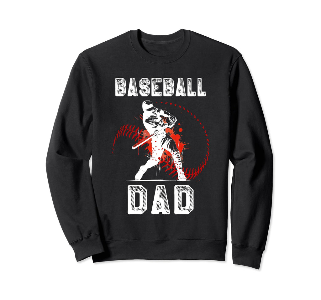 Baseball Dad Gift Dad Baseball Fathers Sweatshirt - Trendy Graphic Unisex - T-Shirt, Sweatshirt, Hoodie