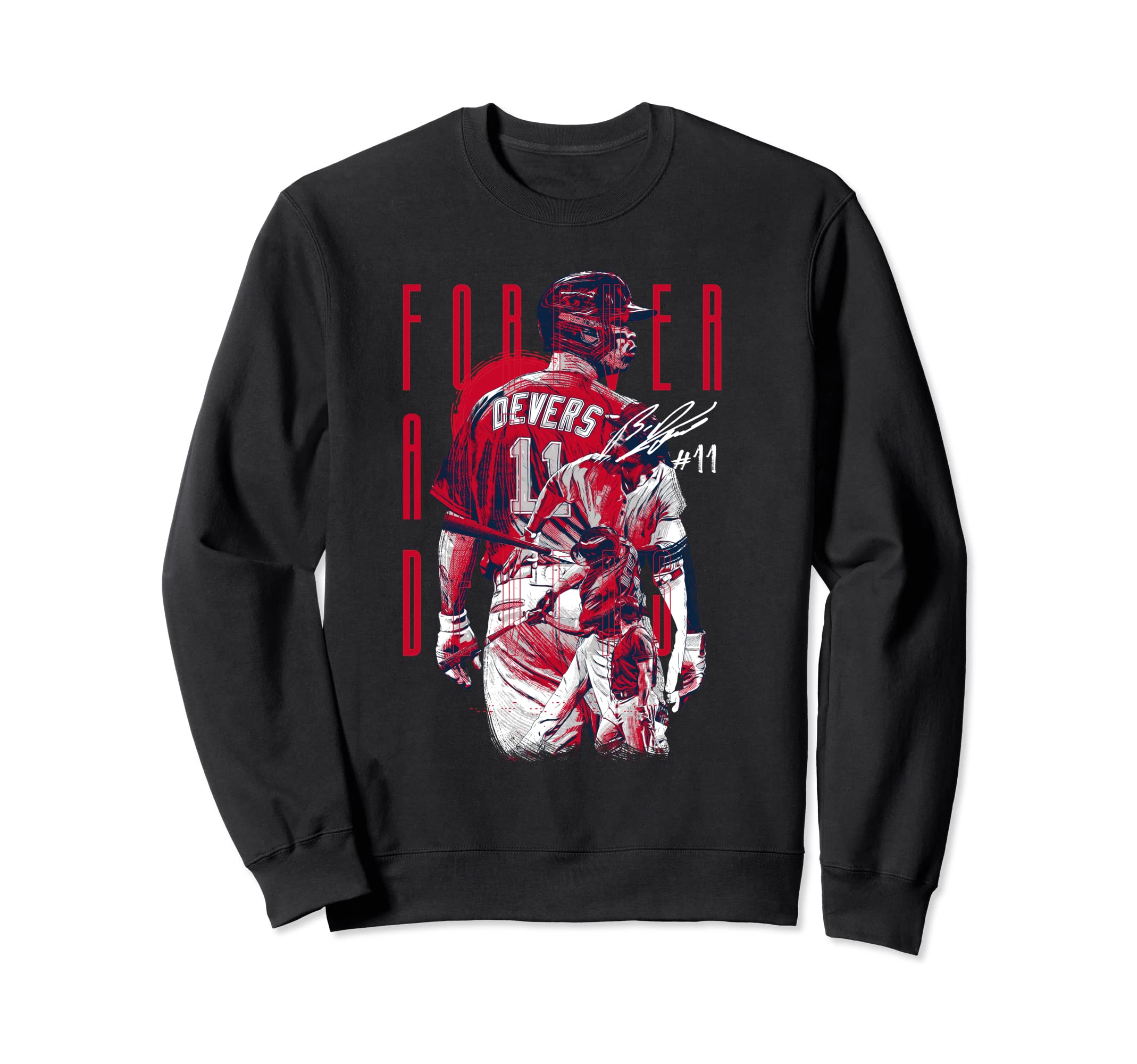 Forever And Devers Rafael Devers Sweatshirt - Graphic Print Men Women - T-Shirt, Sweatshirt, Hoodie