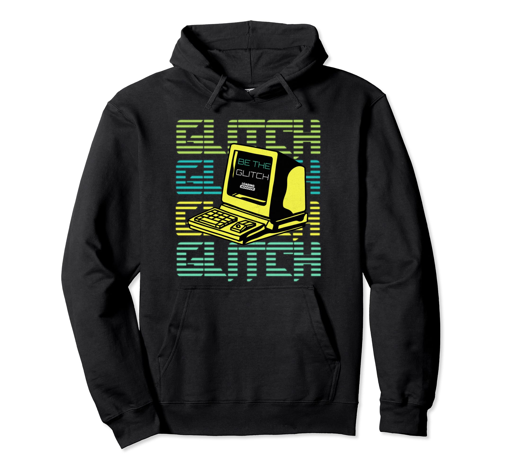 Be Glitch Retrowave Vaporwave Glitch Hoodie - Casual Everyday Wear Unisex - T-Shirt, Sweatshirt, Hoodie