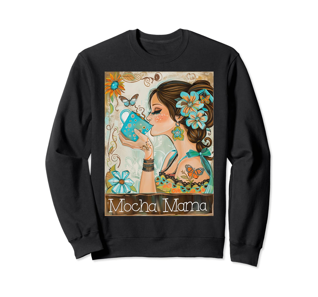 Mocha Mama Floral Coffee Mug Boho Sweatshirt - Aesthetic Graphic Unisex - T-Shirt, Sweatshirt, Hoodie