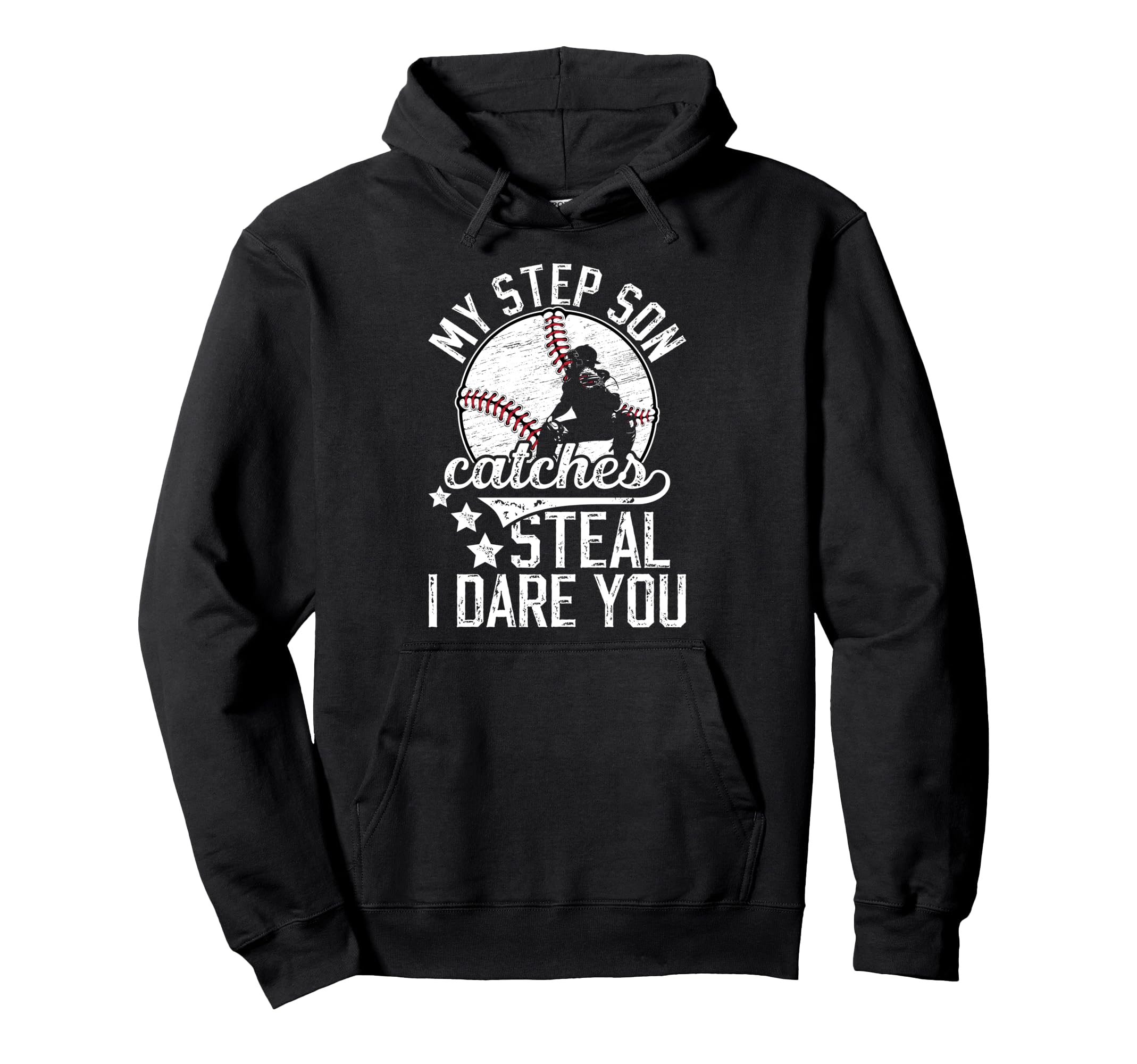 Funny Baseball Catcher Step Dad Baseball Hoodie - Streetwear Style Unisex - T-Shirt, Sweatshirt, Hoodie