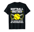 Softball Brother Bigger Balls Funny T-Shirt - Minimalist Print Unisex - T-Shirt, Sweatshirt, Hoodie