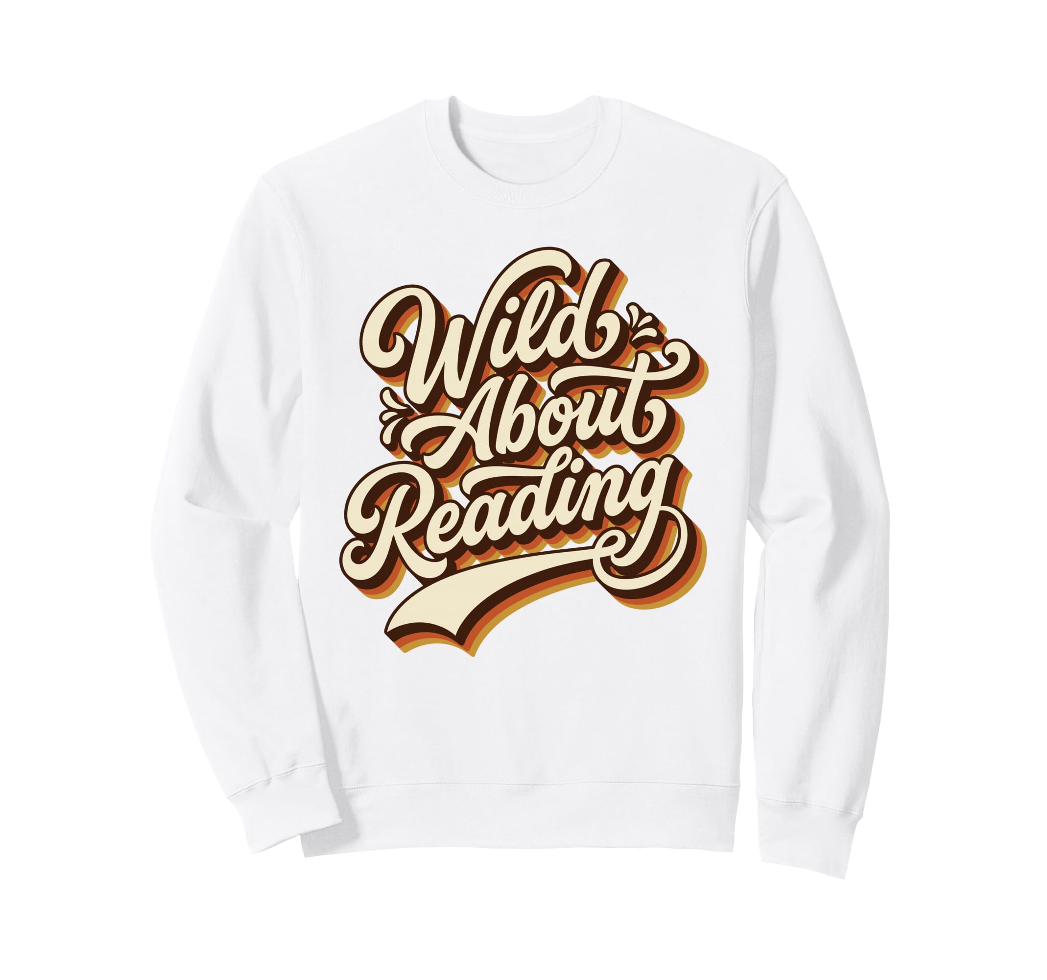 Wild About Reading 70S Typography Sweatshirt - Minimalist Print for Adults - T-Shirt, Sweatshirt, Hoodie