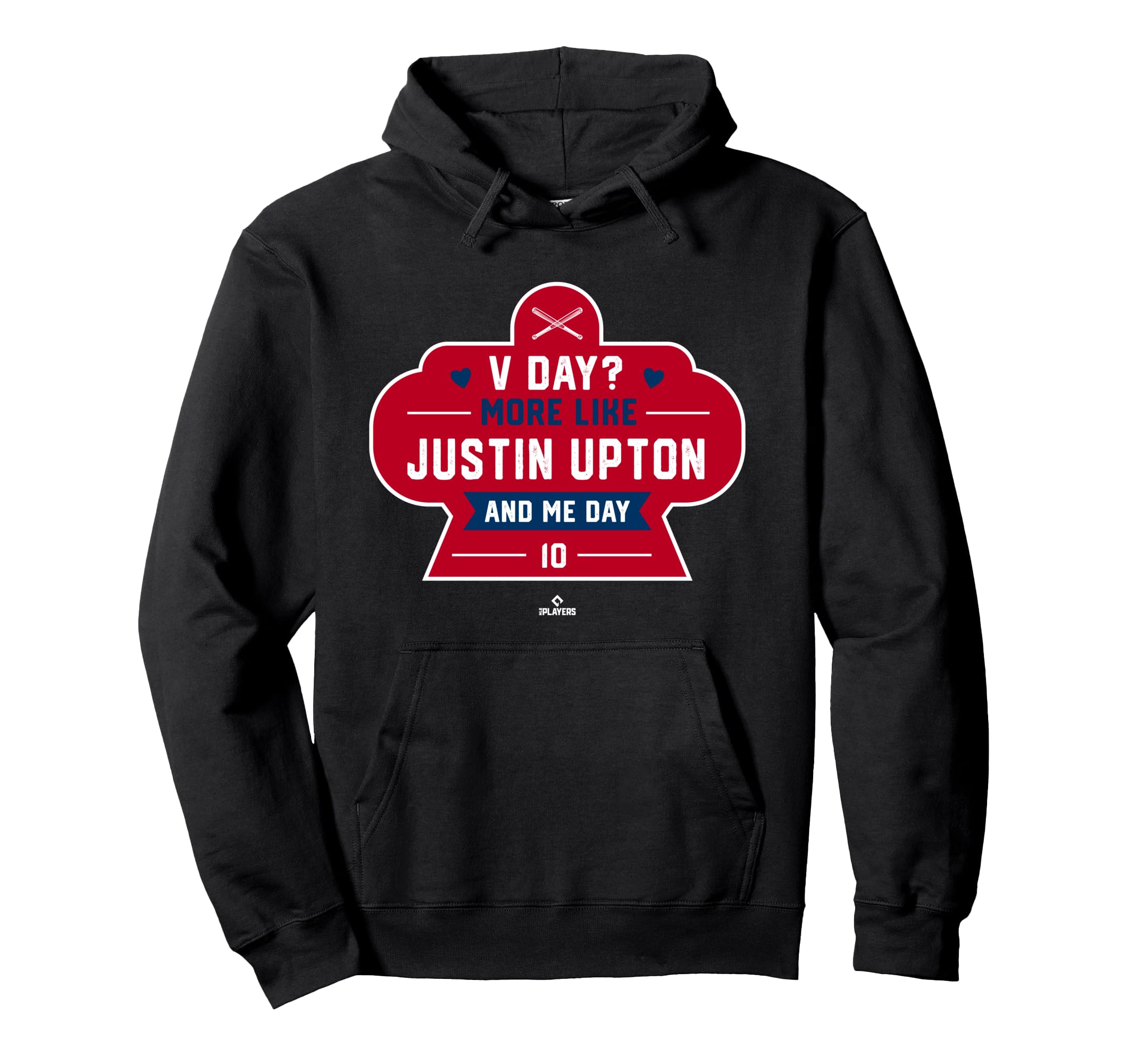 More Like Justin Upton And Me Hoodie - Fun Novelty Design for Adults - T-Shirt, Sweatshirt, Hoodie