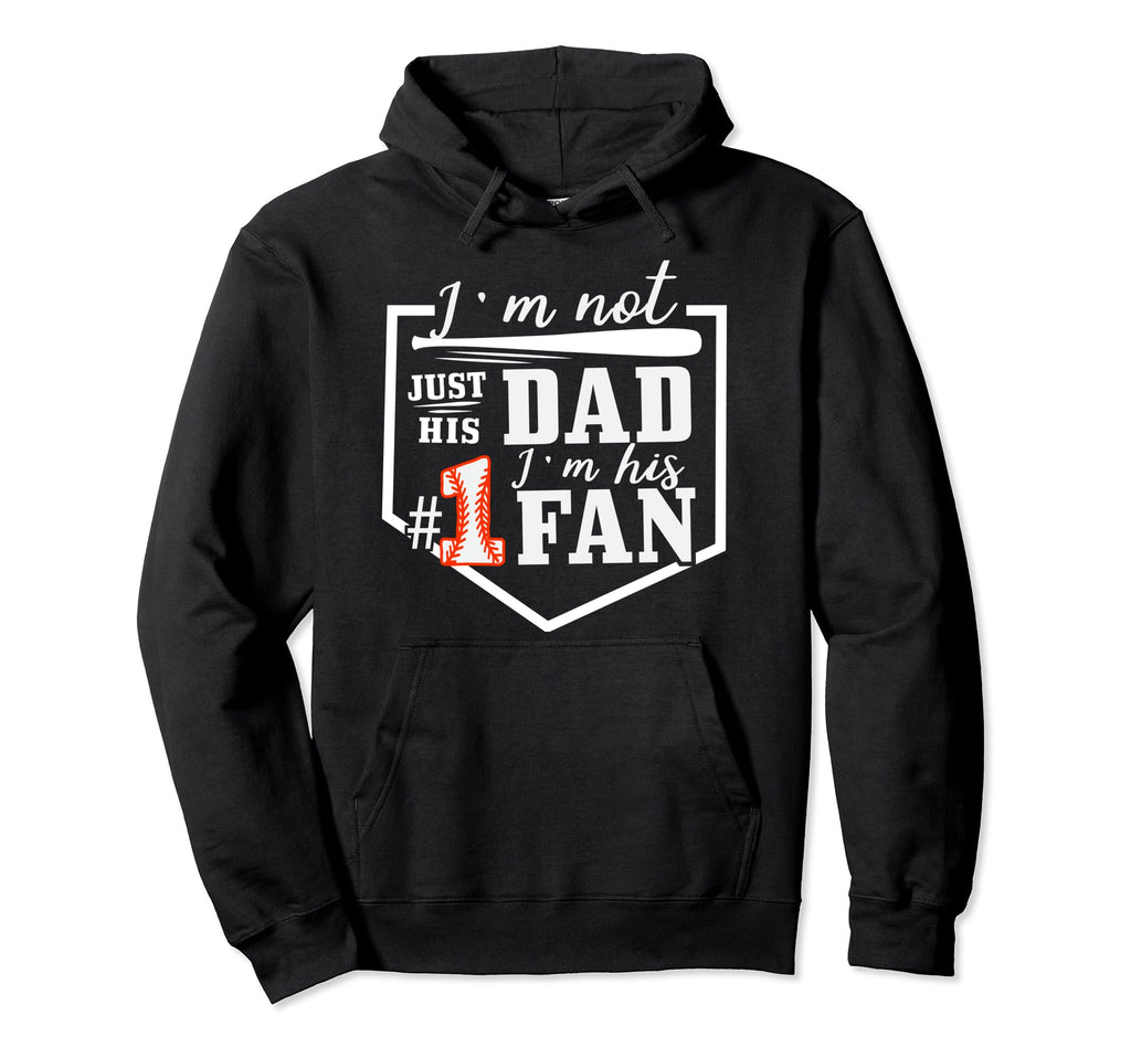 Im Not Just His Dad Im His One Fan Hoodie - Aesthetic Graphic for Adults - T-Shirt, Sweatshirt, Hoodie