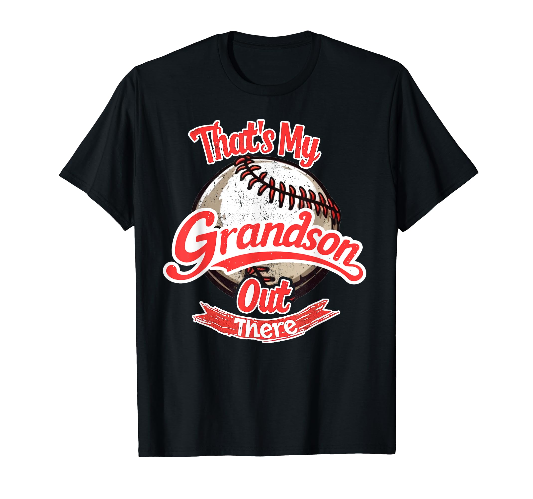 Thats My Grandson Out There T-Shirt - Casual Everyday Wear Men Women - T-Shirt, Sweatshirt, Hoodie