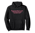 My Personality Is But Have You Seen Hoodie - Aesthetic Graphic for Adults - T-Shirt, Sweatshirt, Hoodie