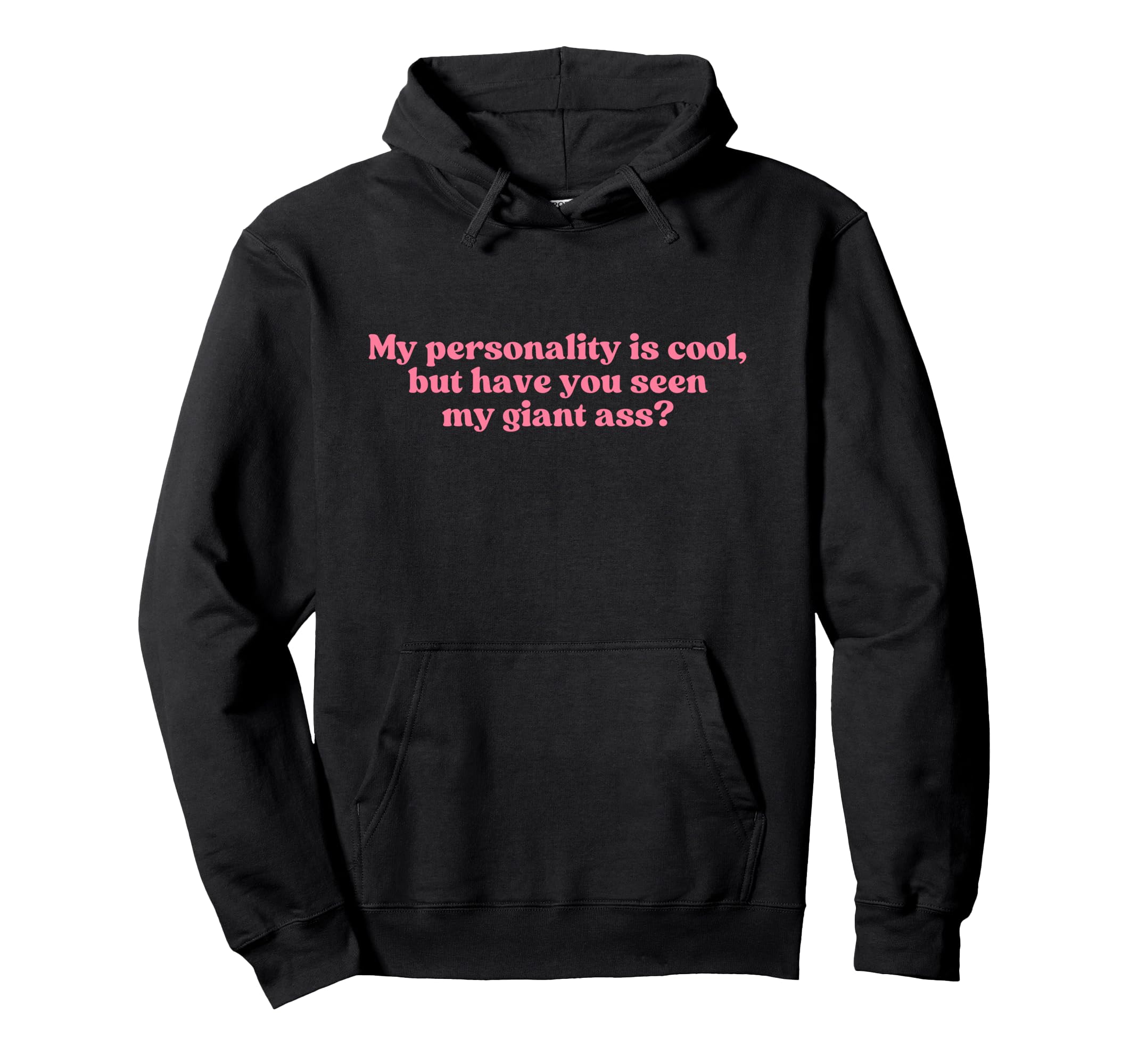 My Personality Is But Have You Seen Hoodie - Aesthetic Graphic for Adults - T-Shirt, Sweatshirt, Hoodie