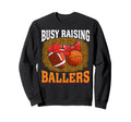 Busy Raising Ballers Football Sweatshirt - Unique Graphic Unisex - T-Shirt, Sweatshirt, Hoodie