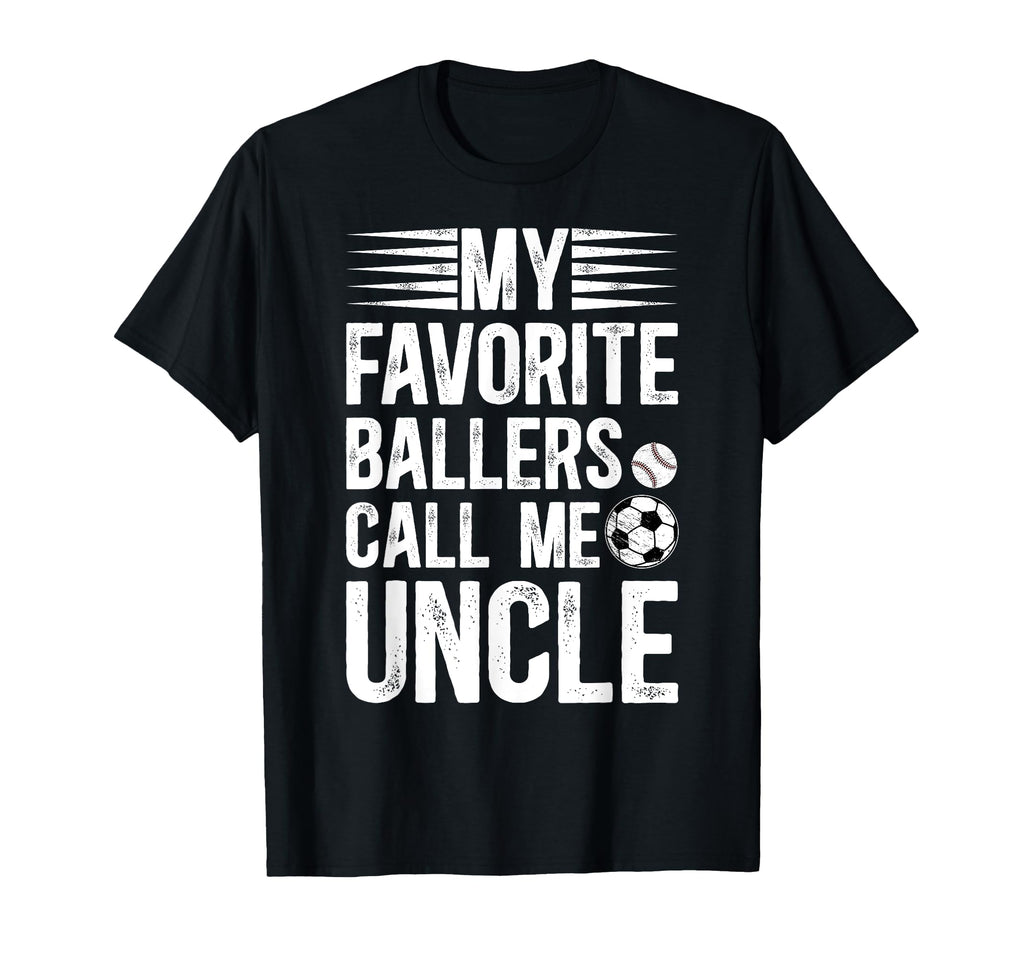 My Favorite Ballers Call Me Uncle T-Shirt - Aesthetic Graphic Unisex - T-Shirt, Sweatshirt, Hoodie