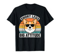 Short Legs Big Attitude Funny Corgi T-Shirt - Novelty Apparel for Adults - T-Shirt, Sweatshirt, Hoodie