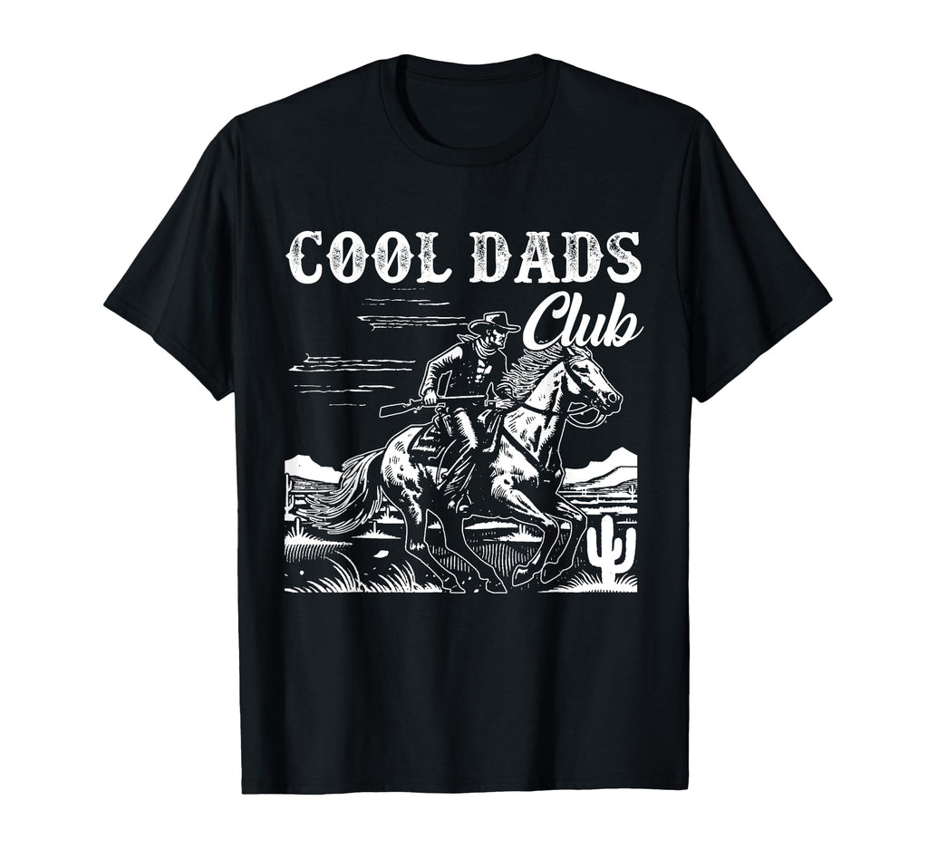 Dads Club Fathers Day Cowboy Dad Daddy T-Shirt - Trendy Graphic Unisex - T-Shirt, Sweatshirt, Hoodie