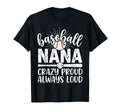 Baseball Nana Crazy Proud Always Loud T-Shirt - Custom Art Print Men Women - T-Shirt, Sweatshirt, Hoodie