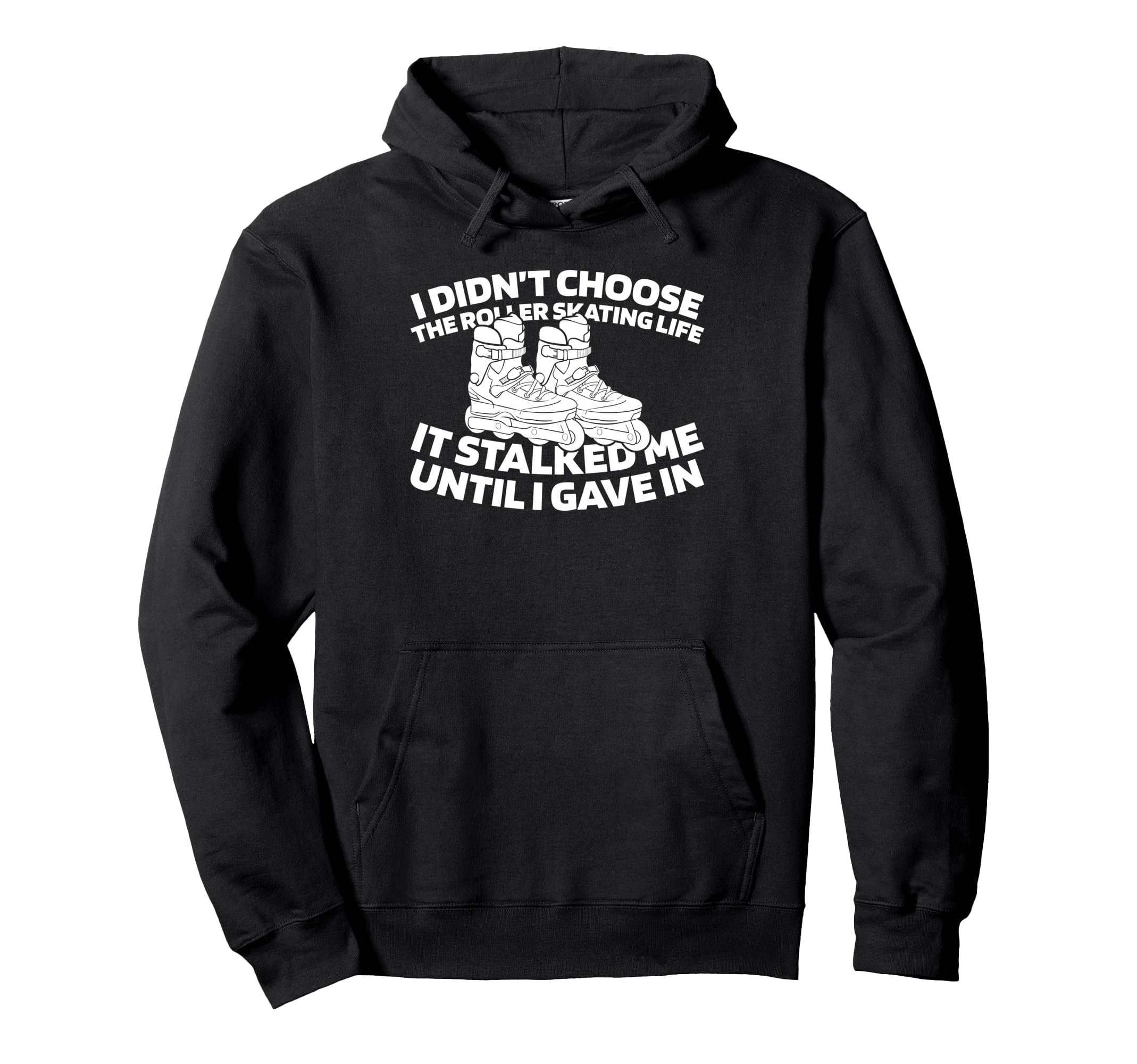 Skates Skater Roller Skating Hoodie - Fun Novelty Design Men Women - T-Shirt, Sweatshirt, Hoodie