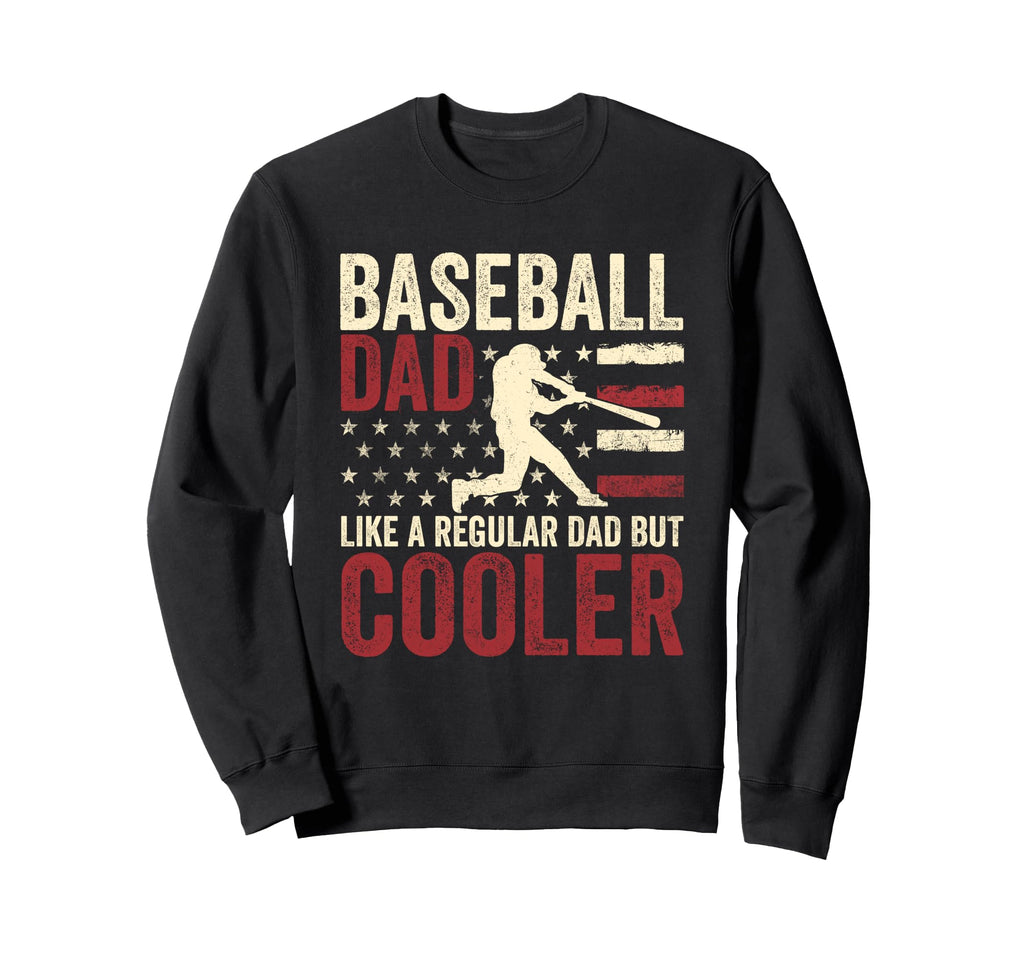 Baseball Dad Baseball Funny Fathers Sweatshirt - Trendy Graphic for Adults - T-Shirt, Sweatshirt, Hoodie