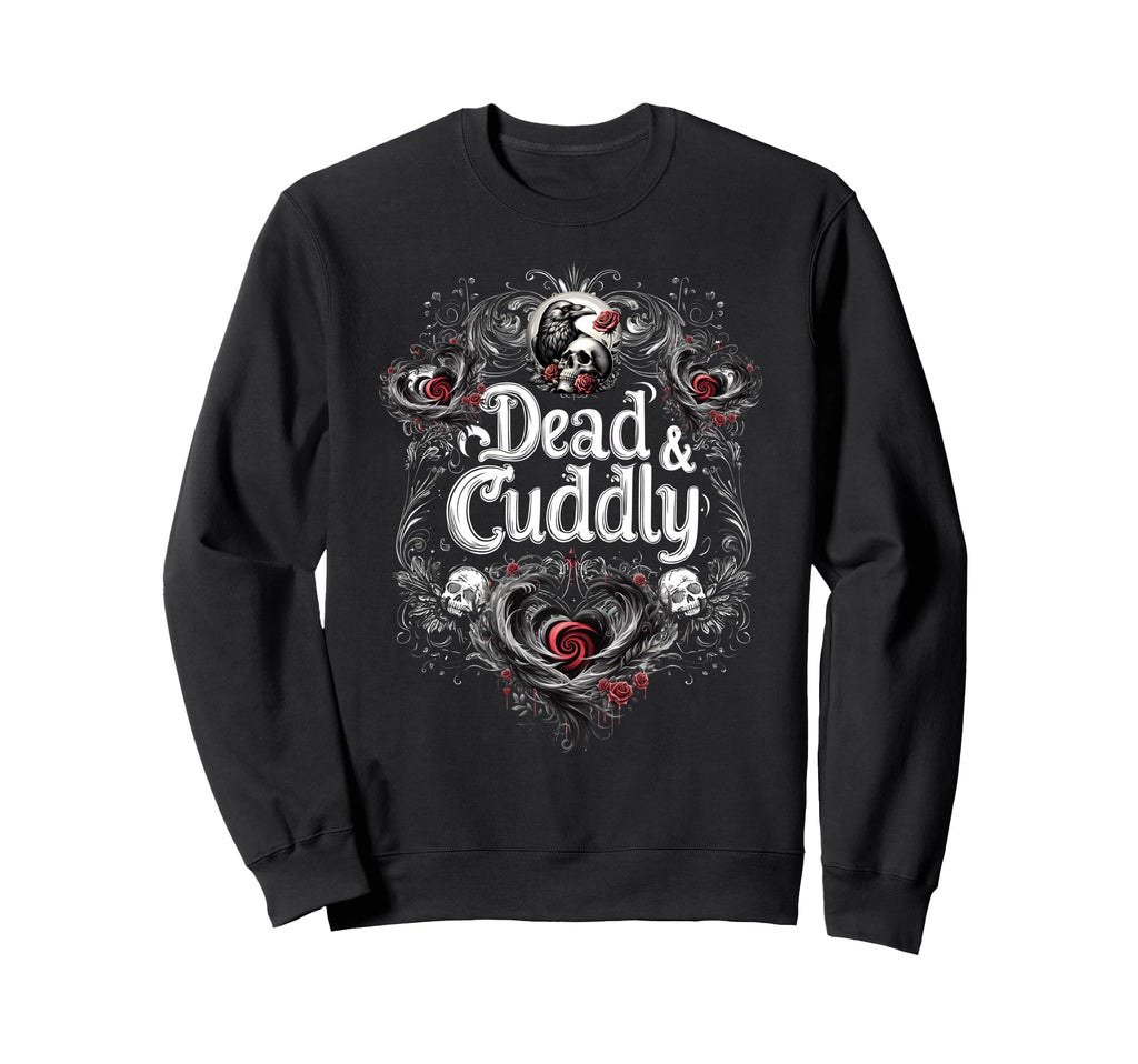 Dead And Cuddly Gothic Alt Grunge Hip Sweatshirt - Trendy Graphic Unisex - T-Shirt, Sweatshirt, Hoodie