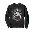 Dead And Cuddly Gothic Alt Grunge Hip Sweatshirt - Trendy Graphic Unisex - T-Shirt, Sweatshirt, Hoodie