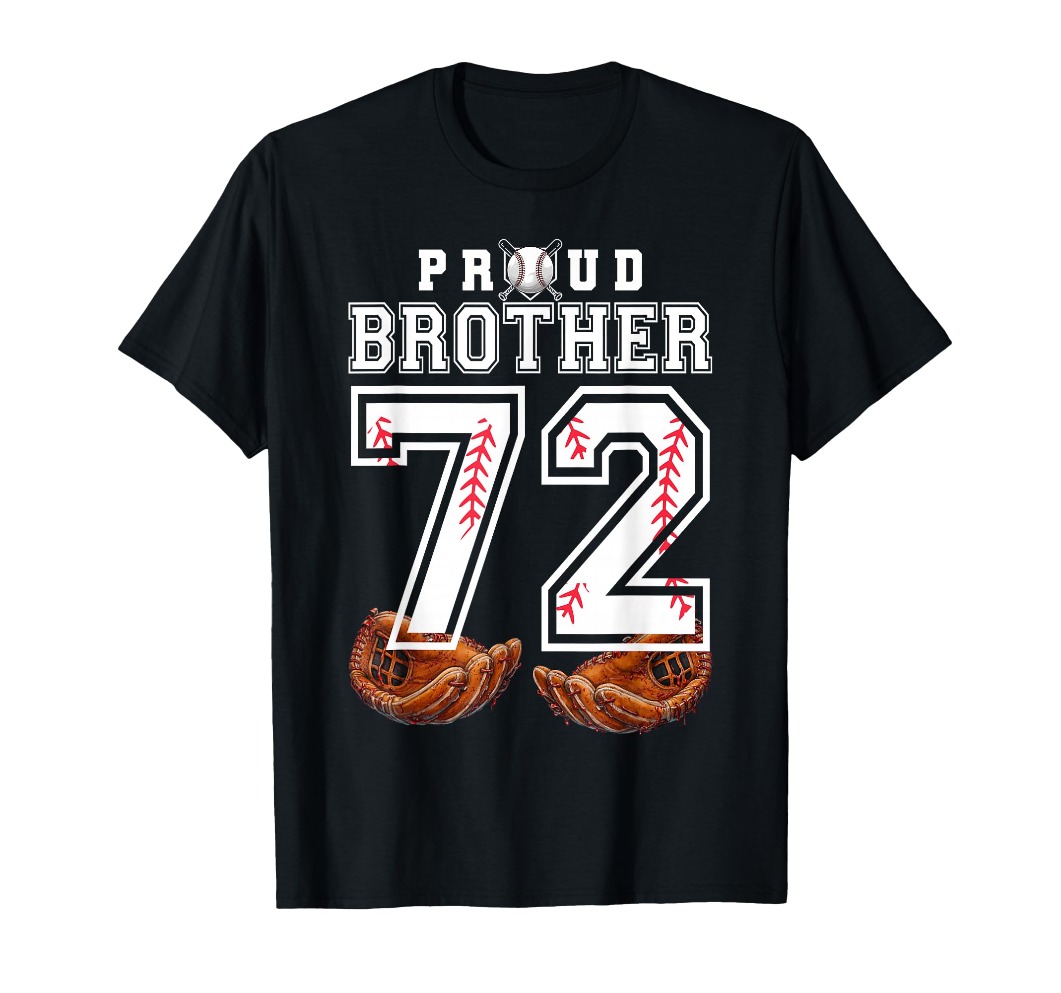 Proud Brother Baseball Player Number 72 T-Shirt - Novelty Apparel Unisex - T-Shirt, Sweatshirt, Hoodie