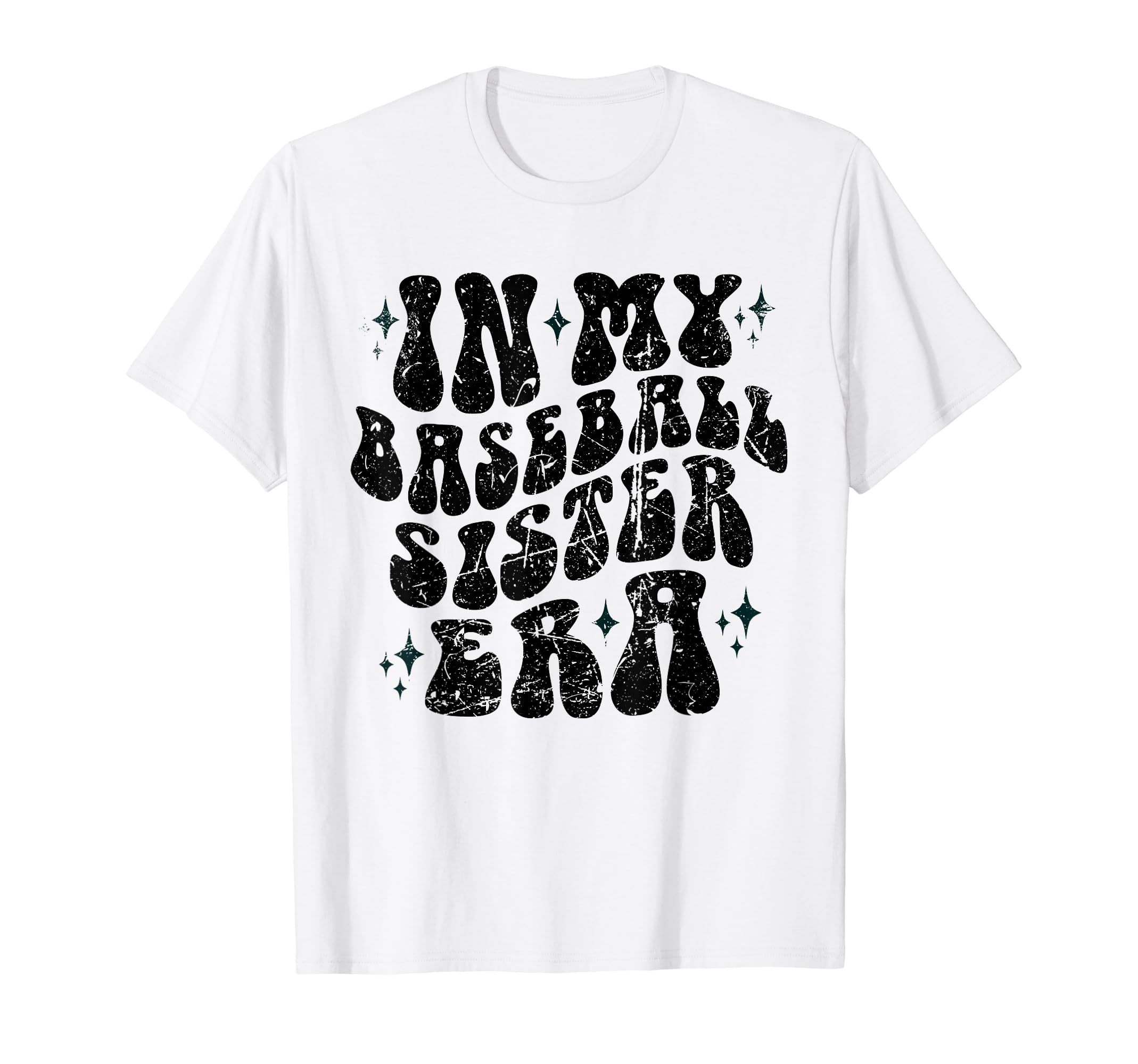 My Baseball Sister Era Funny Sport T-Shirt - Unique Graphic Men Women - T-Shirt, Sweatshirt, Hoodie