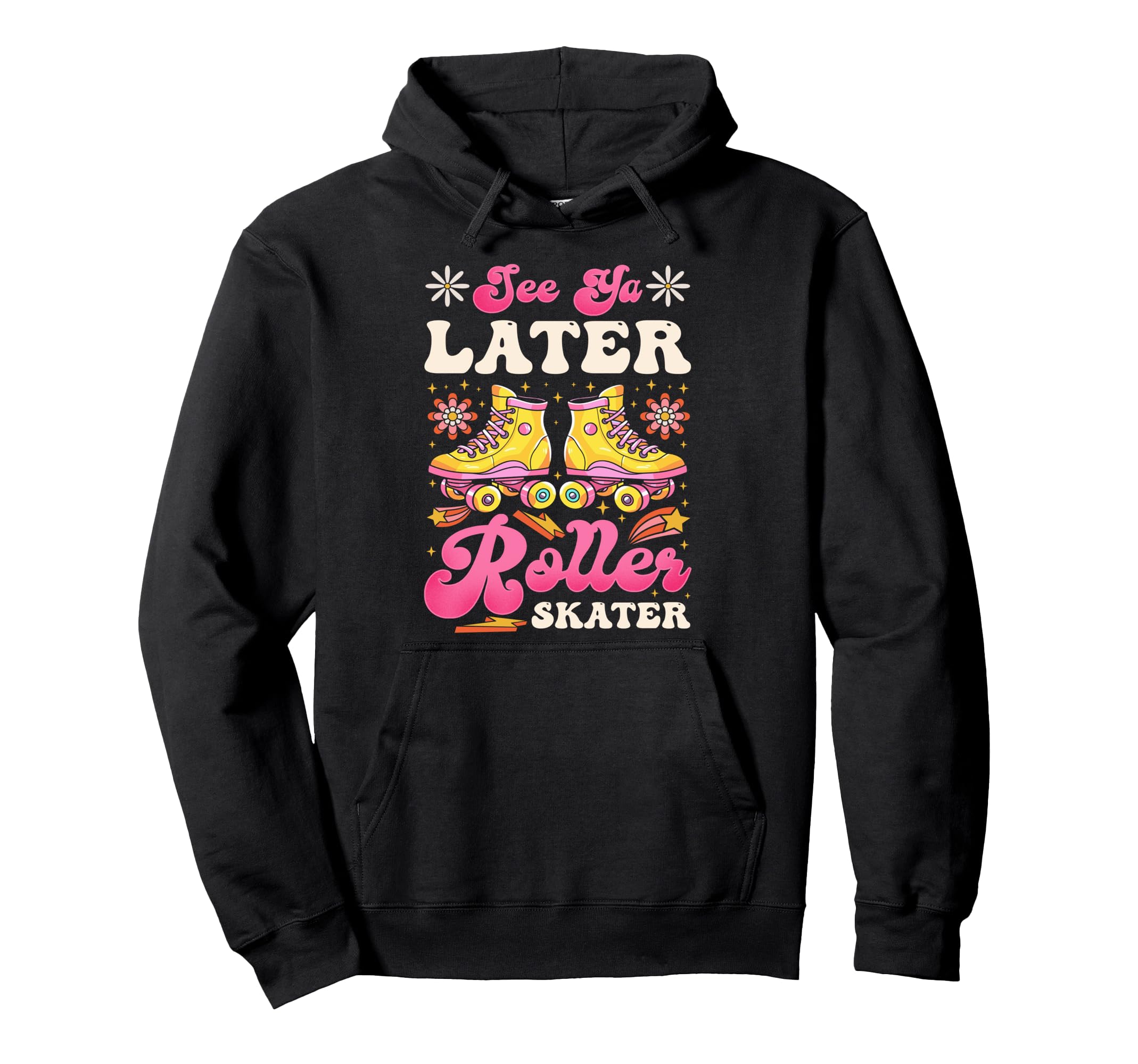 Roller Skating Skate 1970S See You Later Hoodie - Graphic Print Unisex - T-Shirt, Sweatshirt, Hoodie