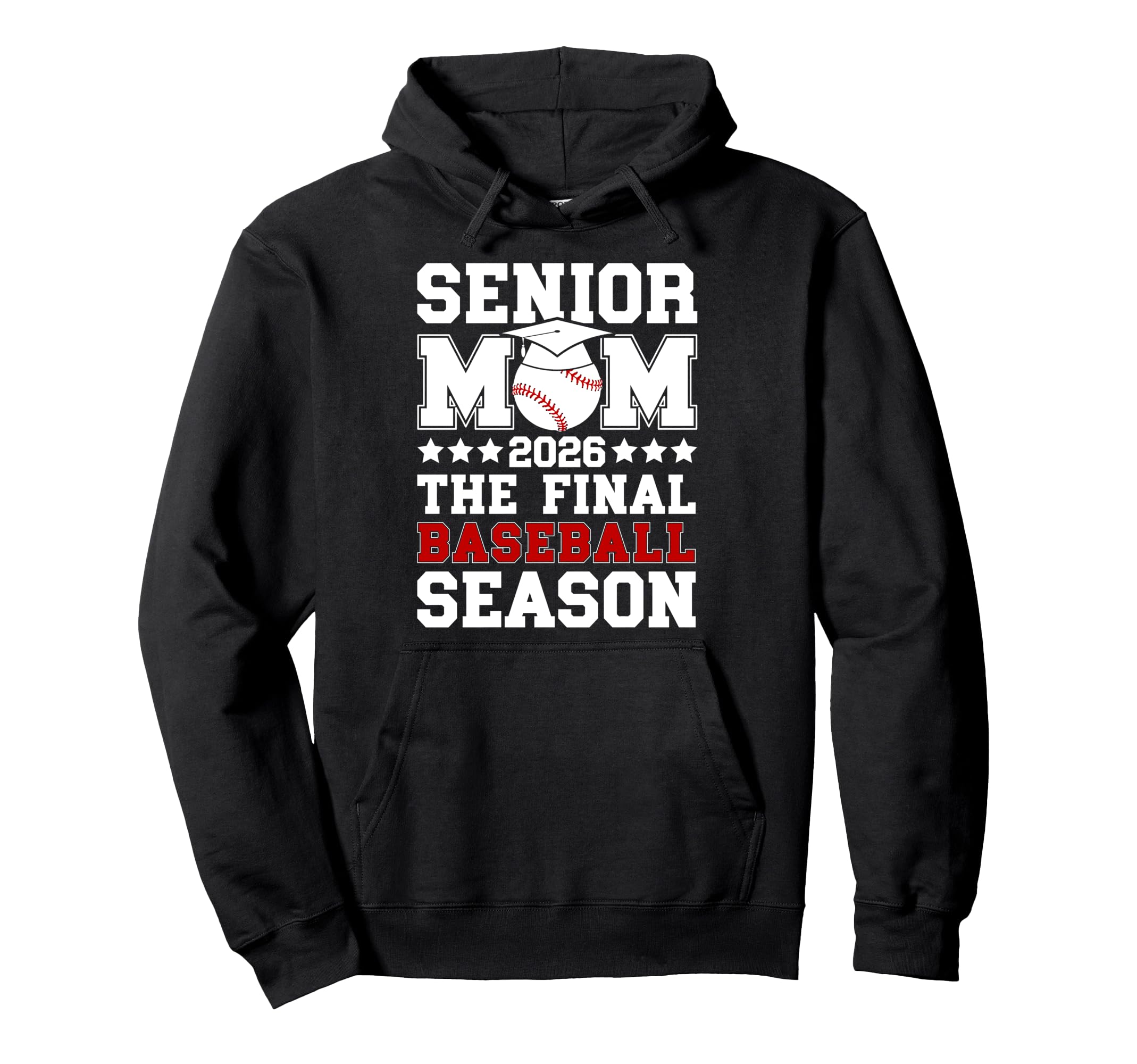 Baseball Senior Mom 2026 Final Baseball Hoodie - Graphic Print for Adults - T-Shirt, Sweatshirt, Hoodie