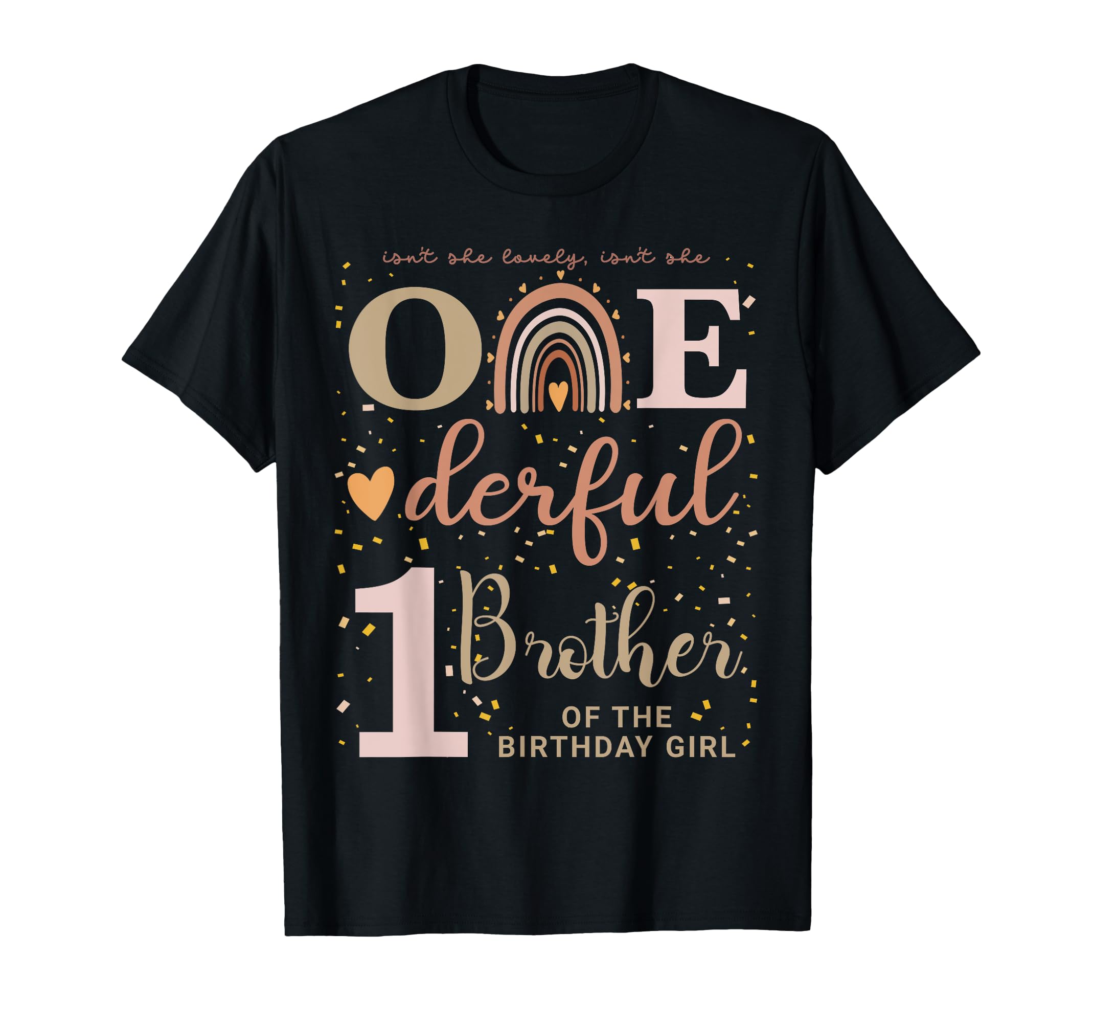Brother Isnt She Onederful 1St T-Shirt - Fun Novelty Design Men Women - T-Shirt, Sweatshirt, Hoodie
