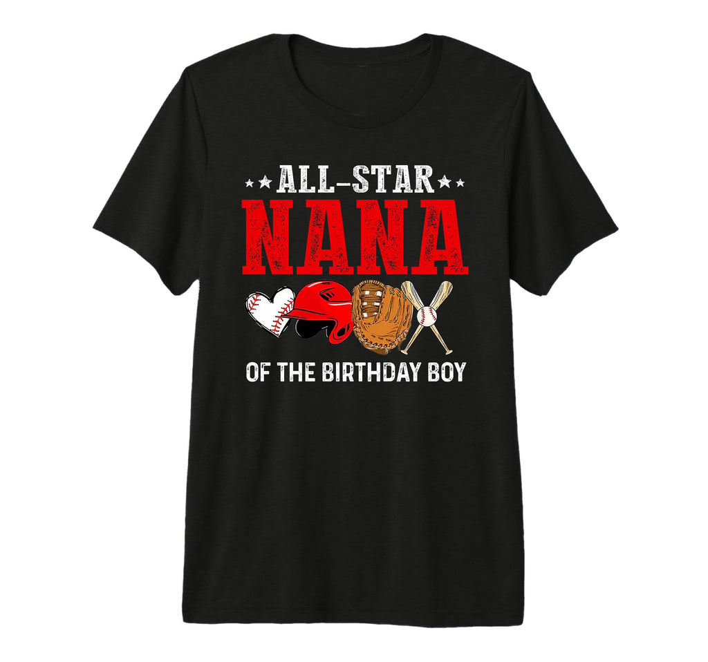 All Star Nana Birthday Baseball T-Shirt - Minimalist Print for Adults - T-Shirt, Sweatshirt, Hoodie