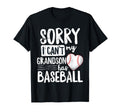 Sorry I Cant My Grandson Has Baseball T-Shirt - Trendy Graphic Men Women - T-Shirt, Sweatshirt, Hoodie