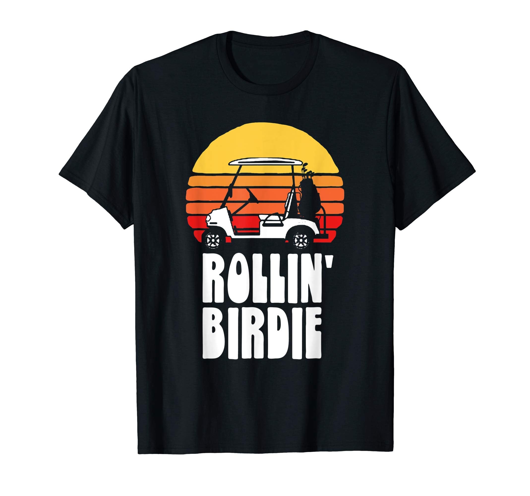Rollin Birdie Funny Golf Cart Sunset T-Shirt - Aesthetic Graphic Men Women - T-Shirt, Sweatshirt, Hoodie