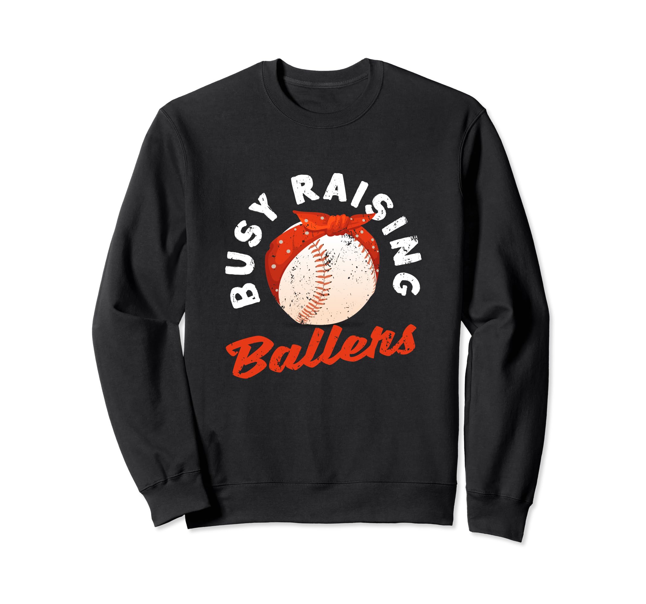 Busy Raising Ballers Baseball Mom Sweatshirt - Streetwear Style Unisex - T-Shirt, Sweatshirt, Hoodie