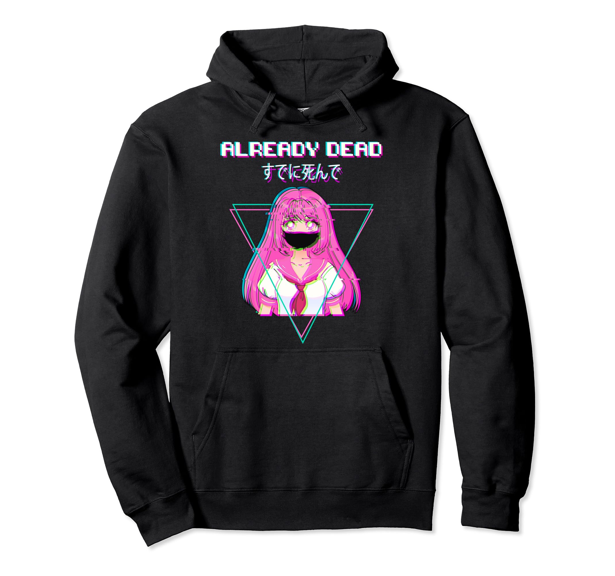 Already Dead Aesthetic Vaporwave Japan Hoodie - Streetwear Style Unisex - T-Shirt, Sweatshirt, Hoodie