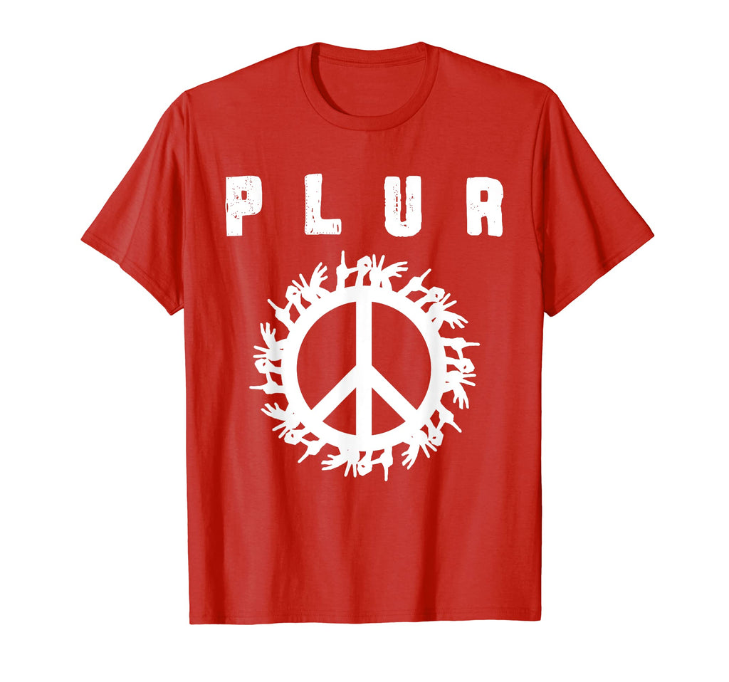 Plur Peace Love Unity Respect Rave Gear T-Shirt - Novelty Apparel Men Women - T-Shirt, Sweatshirt, Hoodie