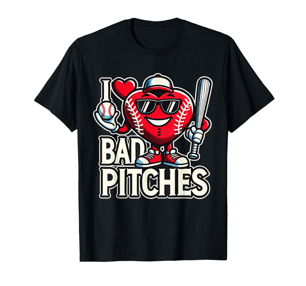 I Love Heart Bad Pitches Funny T-Shirt - Trendy Graphic for Adults - T-Shirt, Sweatshirt, Hoodie