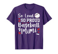 So Loud So Proud Baseball Mimi T-Shirt - Aesthetic Graphic Men Women - T-Shirt, Sweatshirt, Hoodie
