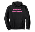 Normalize High Mileage Funny Y2K Hoodie - Minimalist Print Men Women - T-Shirt, Sweatshirt, Hoodie