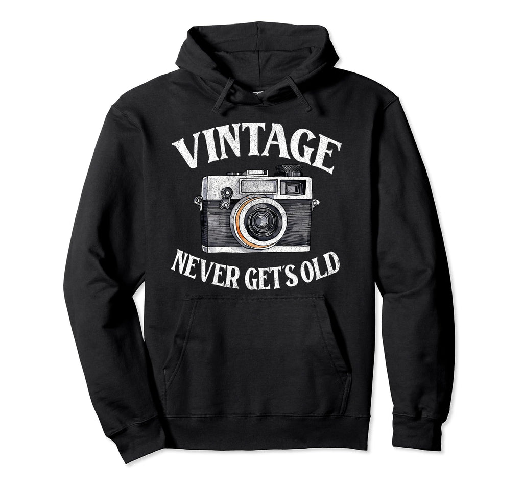 Never Gets Old Nostalgia Camera Hoodie - Graphic Print Men Women - T-Shirt, Sweatshirt, Hoodie