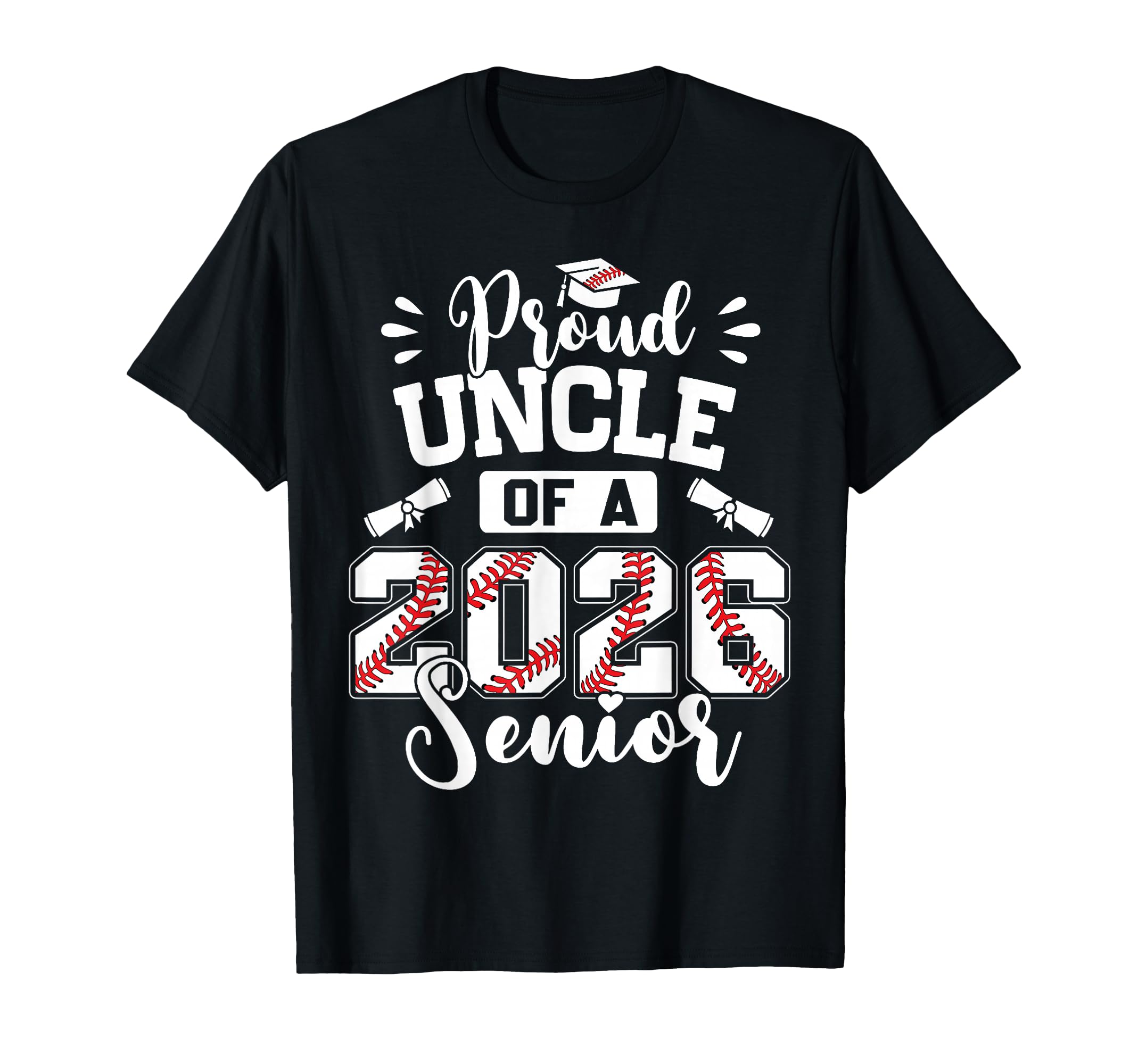 Proud Uncle 2026 Senior Baseball T-Shirt - Custom Art Print Men Women - T-Shirt, Sweatshirt, Hoodie