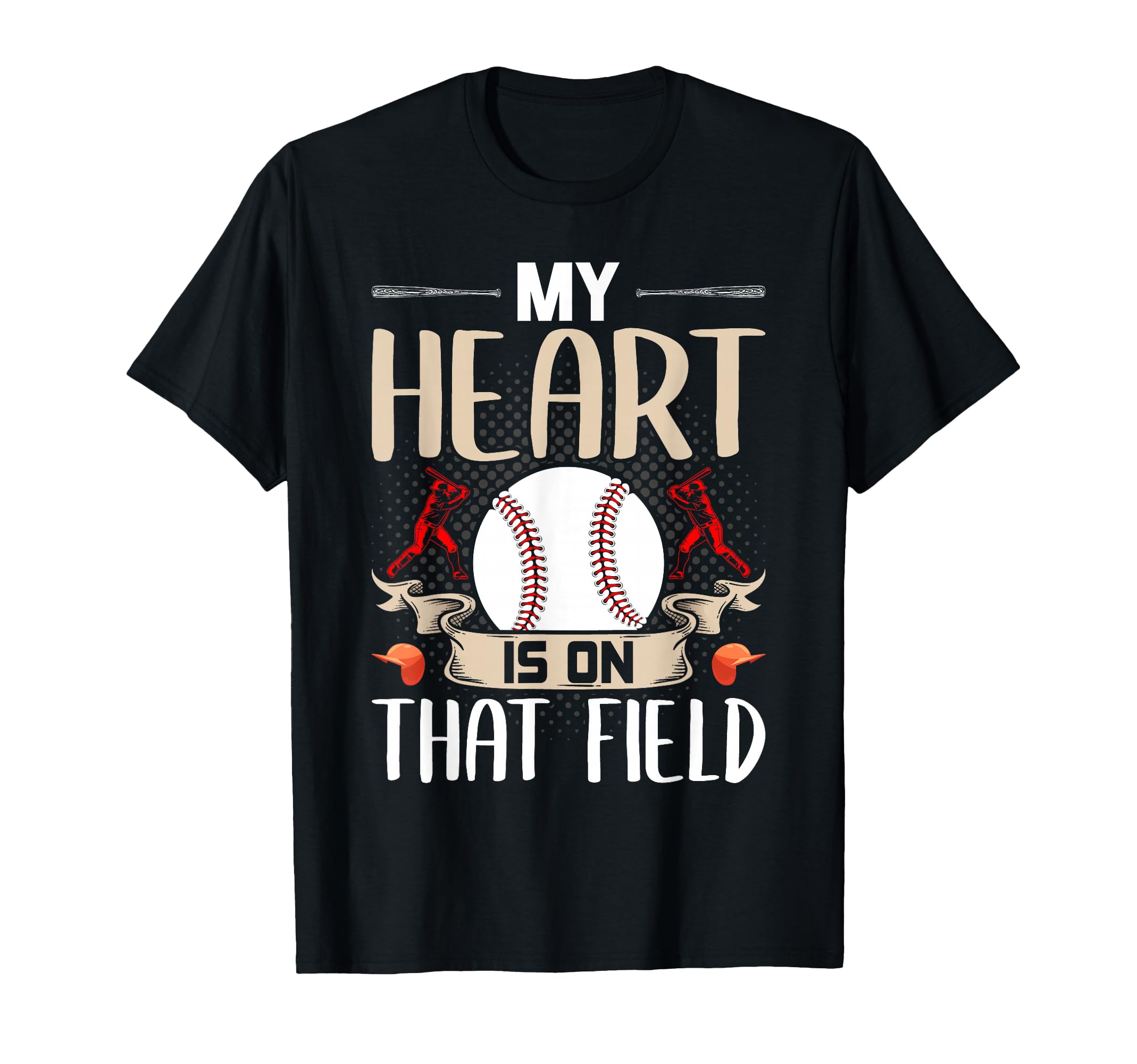 My Heart Is That Field Baseball Lover T-Shirt - Unique Graphic Men Women - T-Shirt, Sweatshirt, Hoodie