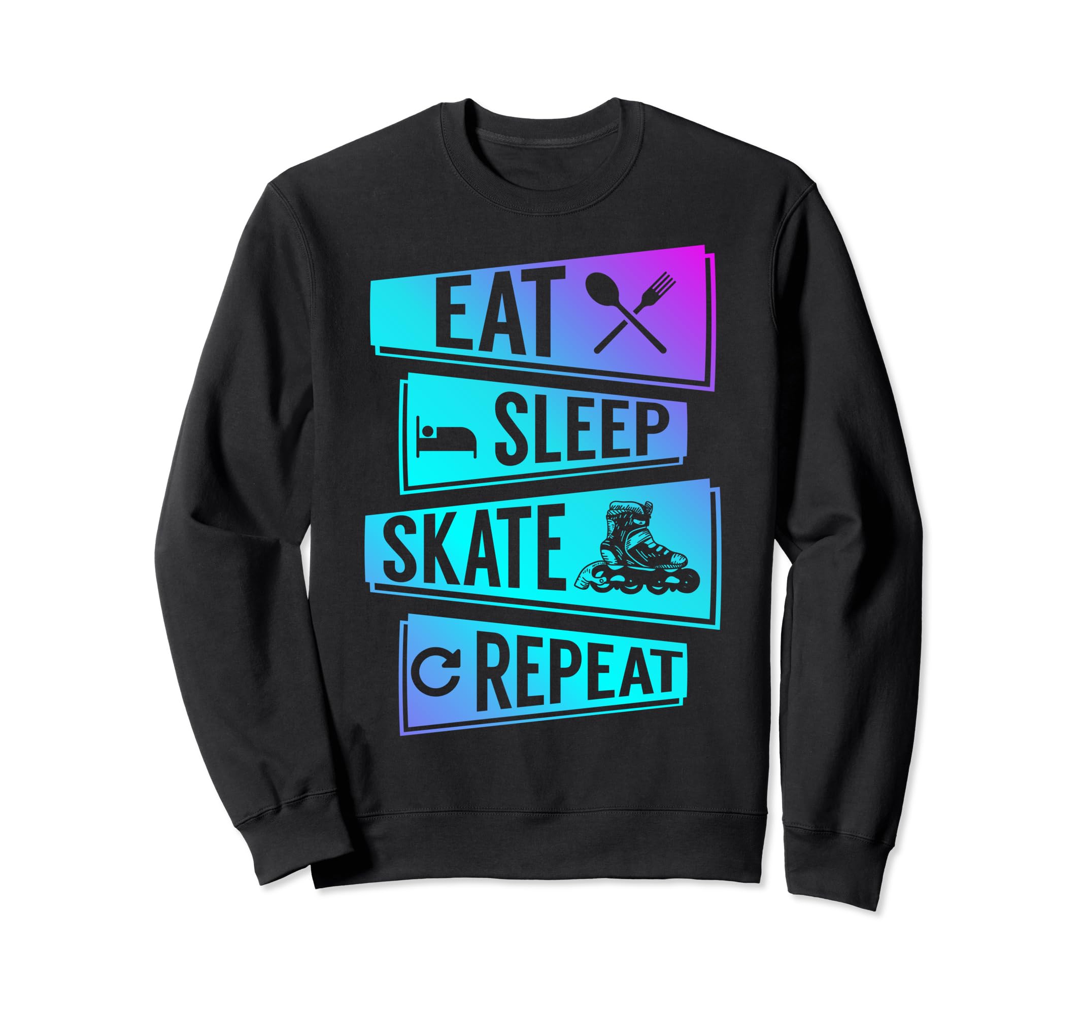 Eat Sleep Skate Repeat Roller Skating Sweatshirt - Graphic Print Unisex - T-Shirt, Sweatshirt, Hoodie